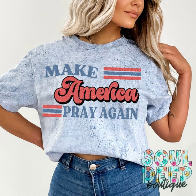 MAKE AMERICA PRAY AGAIN (COMFORT COLOR COLOR BLAST)