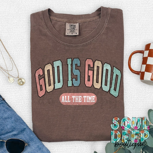 GOD IS GOOD ALL THE TIME (COMFORT COLOR)