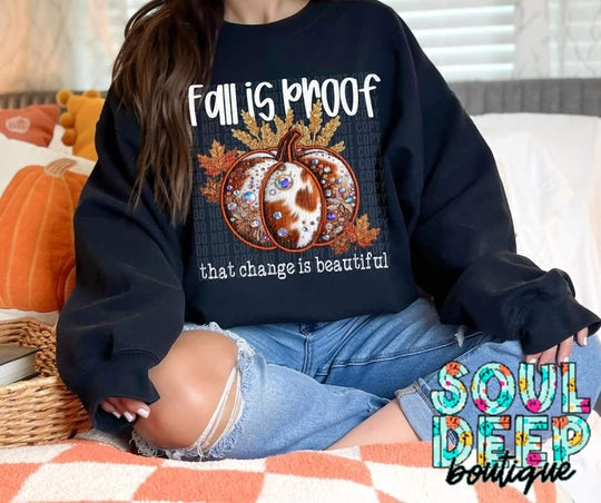 FALL IS PROOF THAT CHANGE IS BEAUTIFUL (GILDAN SOFTSTYLE)