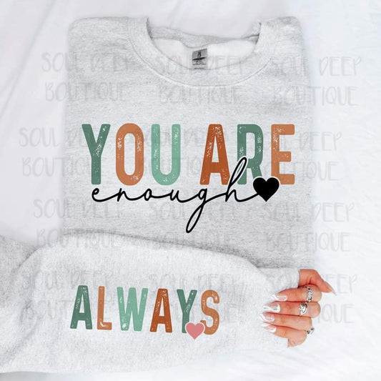 YOU ARE ENOUGH ALWAYS (FRONT/SLEEVE)