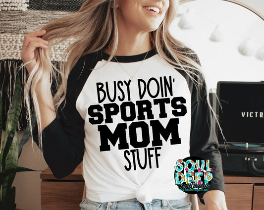 BUSY DOIN SPORT MOM STUFF